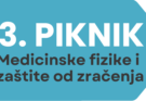 3. Piknik medicinske fizike i zaštite od zračenja